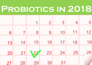 Probiotics in the Year 2018 3 2018 probiotics year calendar