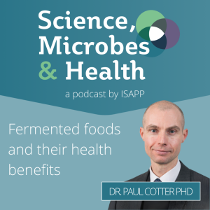 Fermented foods and their health benefits, with Dr. Paul Cotter PhD 4 Cotter cover