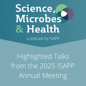 Highlighted Talks from the 2025 ISAPP Annual Meeting 1 Highlighted talks cover